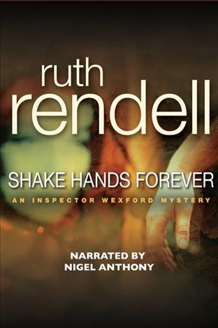 Shake hands forever [electronic resource] / Ruth Rendell.