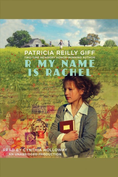 R my name is Rachel [electronic resource] / Patricia Reilly Giff.