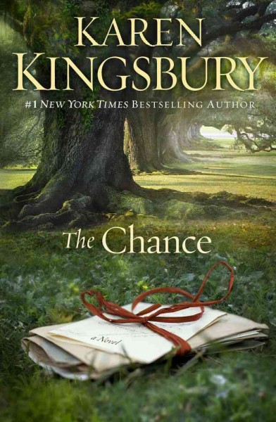 The chance / Karen Kingsbury.