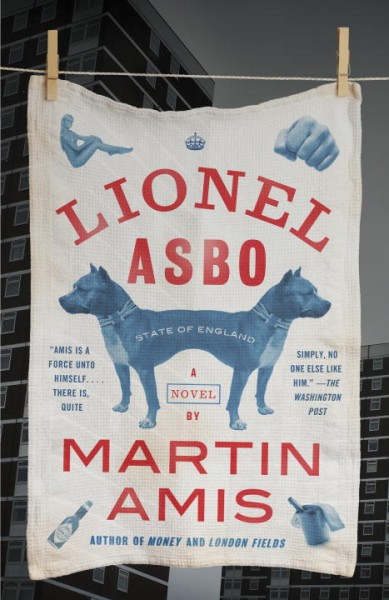 Lionel Asbo : state of England / Martin Amis.