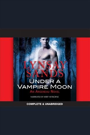 Under a vampire moon [electronic resource] / Lynsay Sands.