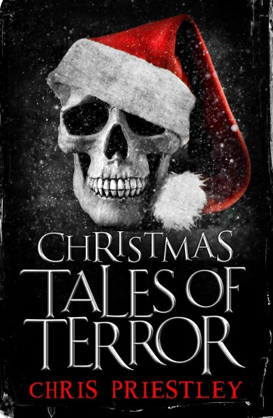 Christmas tales of terror [electronic resource] / Chris Priestley.