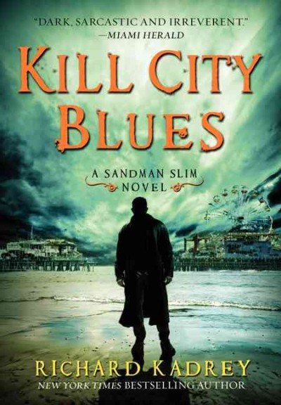 Kill City blues / Richard Kadrey.