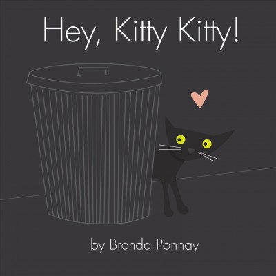 Hey, kitty kitty! [electronic resource] / by Brenda Ponnay.