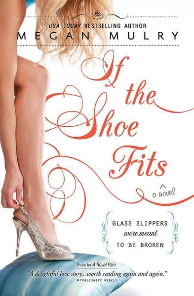 If the Shoe Fits [electronic resource] / Megan Mulry.