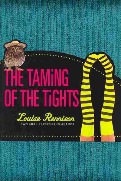 The taming of the tights / Louise Rennison.