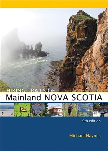 Hiking trails of mainland Nova Scotia / Michael Haynes.