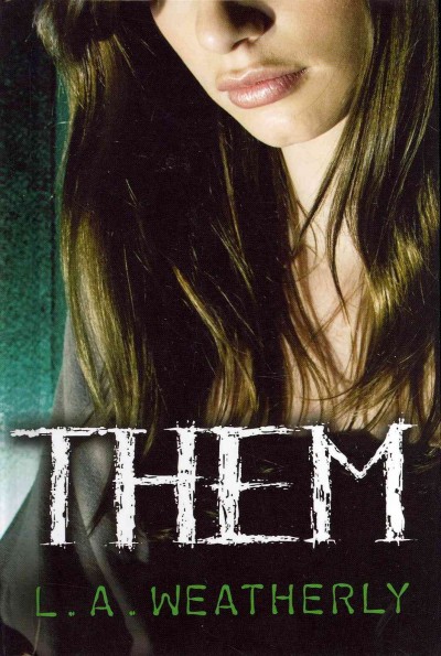 Them / by L.A. Weatherly.