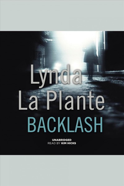 Backlash [electronic resource] / Lynda La Plante.