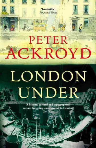 London under / Peter Ackroyd.
