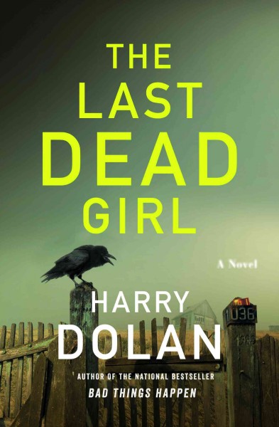 The last dead girl / Harry Dolan.