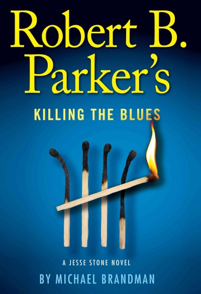 Robert B. Parker's killing the blues [large print] : Bk. 10 Jesse Stone / by Michael Brandman.