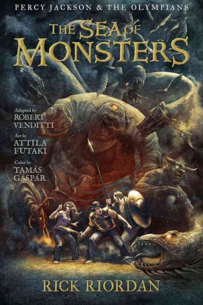 The sea of monsters / Percy Jackson & The Olympians / The Graphic Novel / by Rick Riordan ; adapted by Robert Venditti ; art by Attila Futaki ; colors by Tamas Gaspar ; lettering by Chris Dickey.