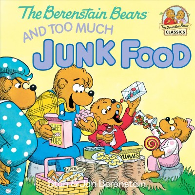 The Berenstain bears and too much junk food [electronic resource] / Stan & Jan Berenstain.