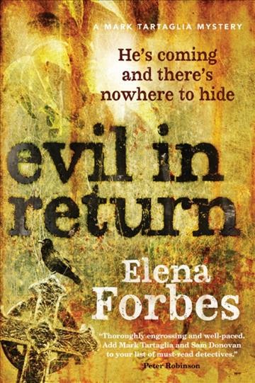 Evil in return [electronic resource] / Elena Forbes.
