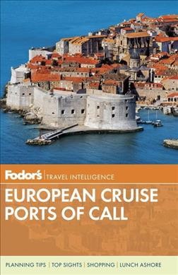 European cruise ports of call / editorial contributors, Lola Akinmade-Akerström [et al.].