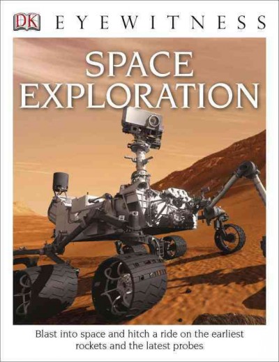 Space exploration / written by Carole Stott ; photographed by Steve Gorton.