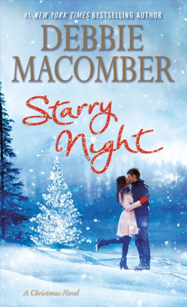 Starry night : a Christmas novel / Debbie Macomber.