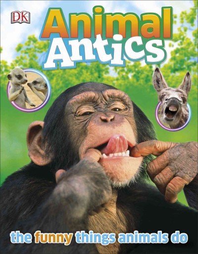 Animal antics : the funny things animals do / Derek Harvey.