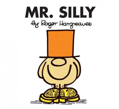 Mr. Silly / Roger Hargreaves.