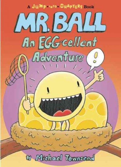 Mr. Ball : an egg-cellent adventure / Michael Townsend.