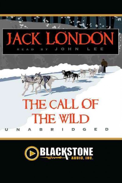 The call of the wild [electronic resource] / Jack London.