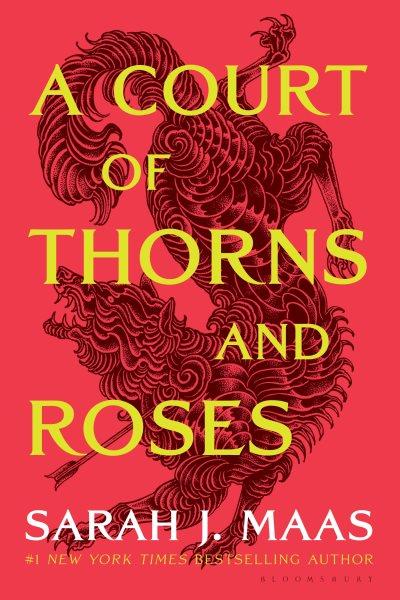 A court of thorns and roses / by Sarah J. Maas.