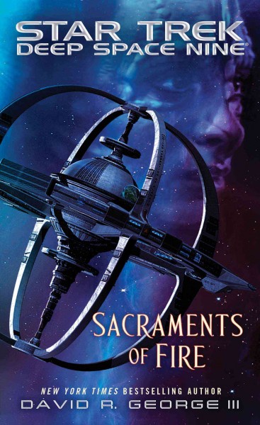 Star Trek Deep Space Nine. Sacraments of fire / David R. George III.