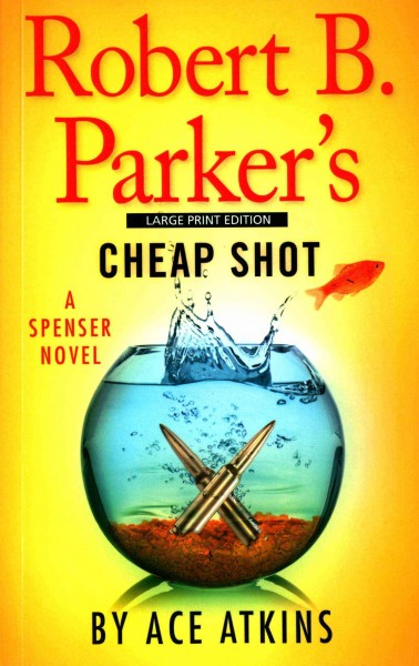 Robert B. Parker's cheap shot / Ace Atkins.