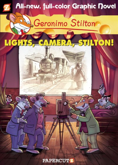Lights, camera, Stilton! / by Geronimo Stilton ; story by Leonardo Favia and Francesco Savino ; script by Francesco Savino ; illustrations by Nicoletta Baldari ; color by Mirka Andolfo ; Nanette McGuinness, translation.