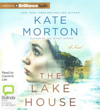 The lake house [sound recording] : a novel / Kate Morton.