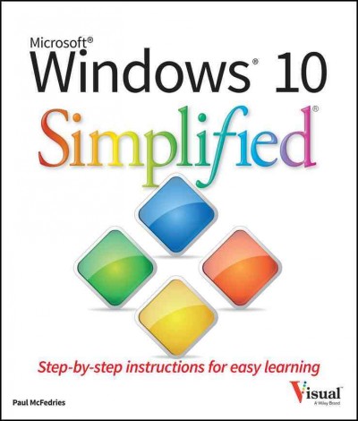 Windows 10 simplified / by Paul McFedries.