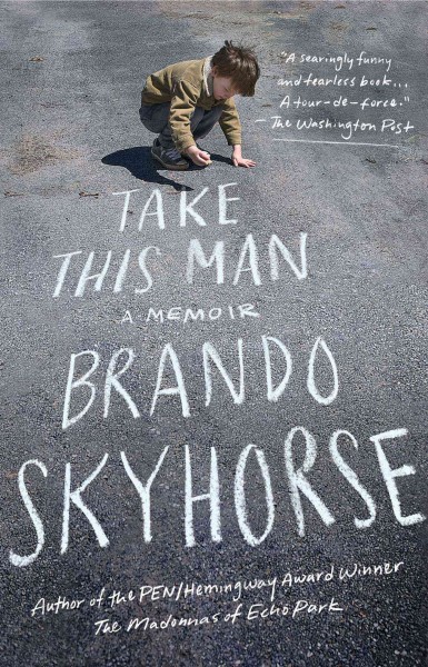 Take this man / Brando Skyhorse