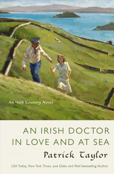An Irish doctor in love and at sea / Patrick Taylor.