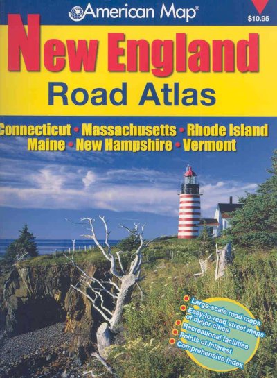 New England road atlas: Connecticut • Massachusetts • Rhode Island • Maine • New Hampshire • Vermont / American Map.