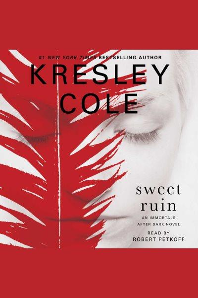 Sweet ruin / Kresley Cole.