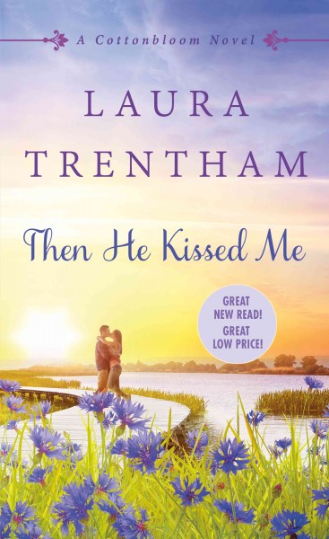 Then he kissed me / Laura Trentham.