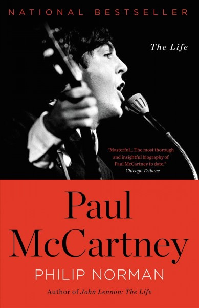 Paul McCartney : the life / Philip Norman.