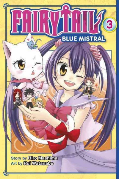 Fairy tail, blue mistral. Volume 3 / based on a story by Hiro Mashima ; art by Rui Watanabe ; [translation, William Flanagan ; lettering, AndWorld Design].