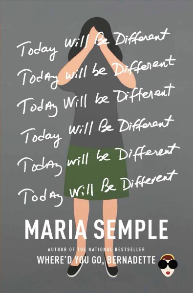 Today will be different : a novel / Maria Semple.