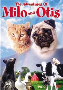 The Adventures of Milo and Otis [videorecording (DVD)].