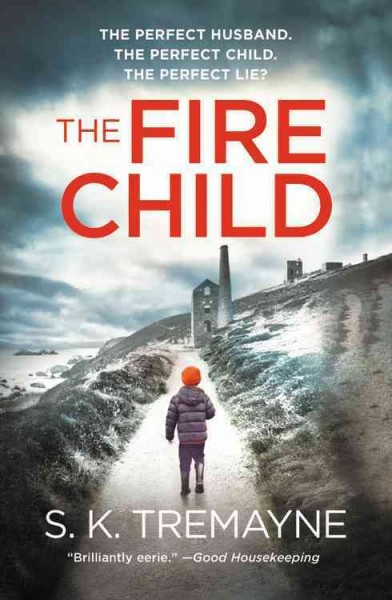 The fire child / S.K. Tremayne.
