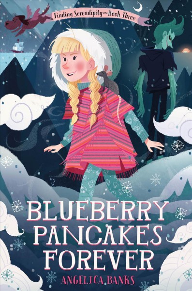 Blueberry pancakes forever / Angelica Banks, with illustrations by Stevie Lewis.