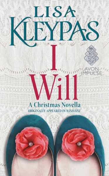 I will : a Christmas novella / Lisa Kleypas.
