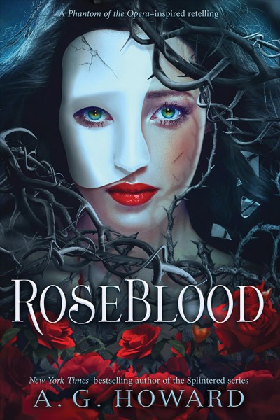 Rose blood / A.G. Howard.
