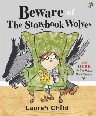 Beware of the storybook wolves / Lauren Child.