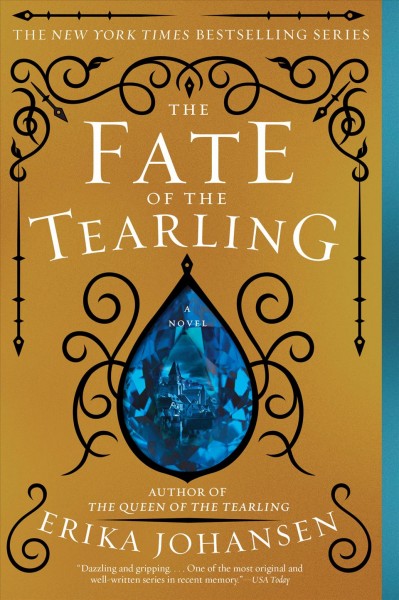 The fate of the Tearling : a novel / Erika Johansen.