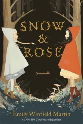 Snow & Rose / written and illustrated by Emily Winfield Martin.