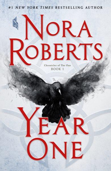 Year one [electronic resource] : Chronicles of the one, book 1. Nora Roberts.