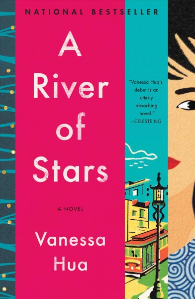 A river of stars : a novel / Vanessa Hua.